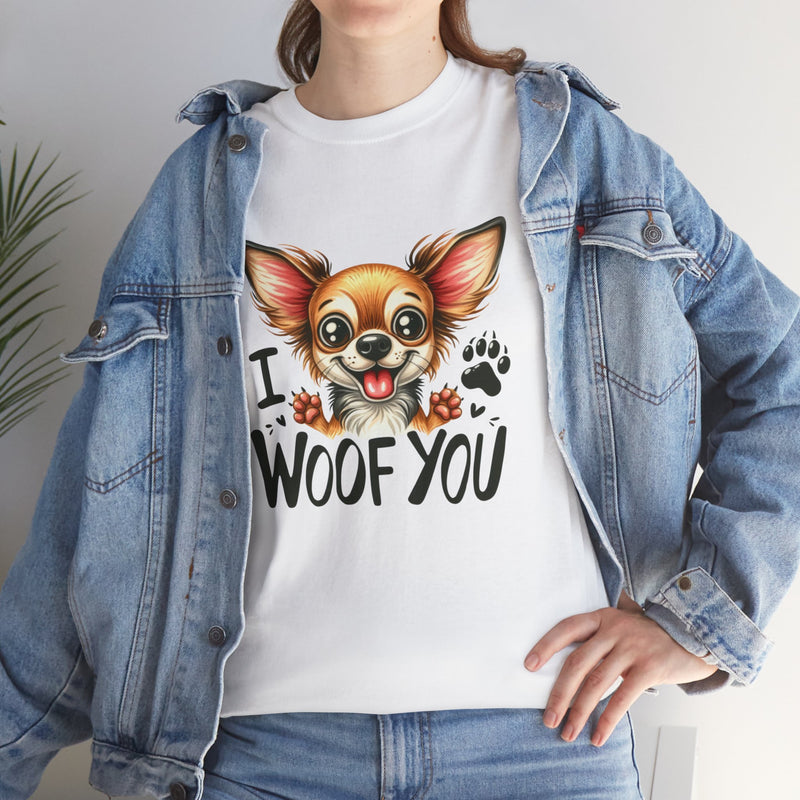 I Woof You Chihuahua Unisex Heavy Cotton Tee