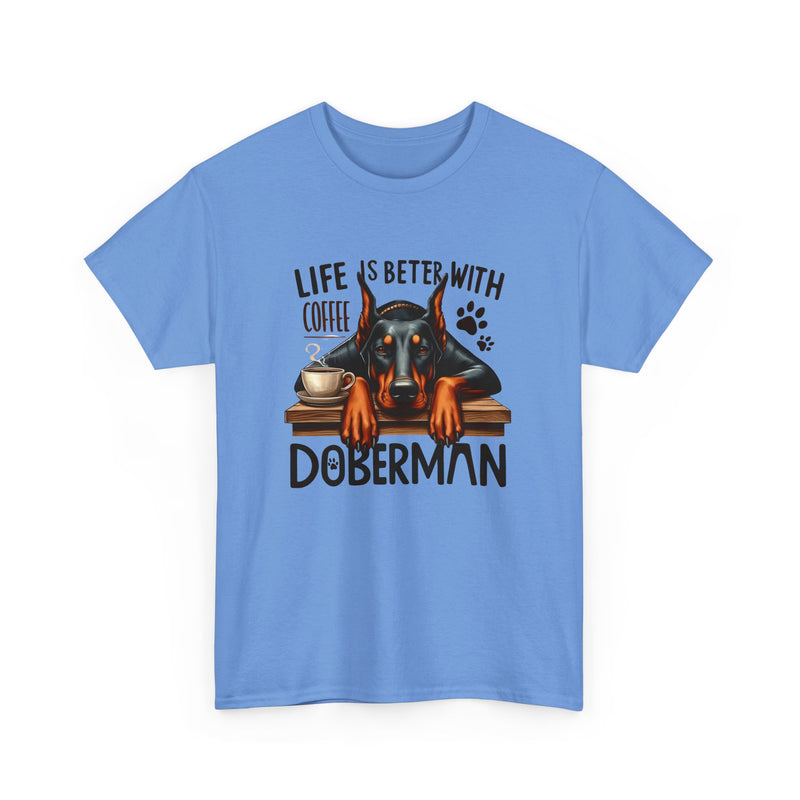 Life is Better with Coffee Doberman Unisex Heavy Cotton Tee