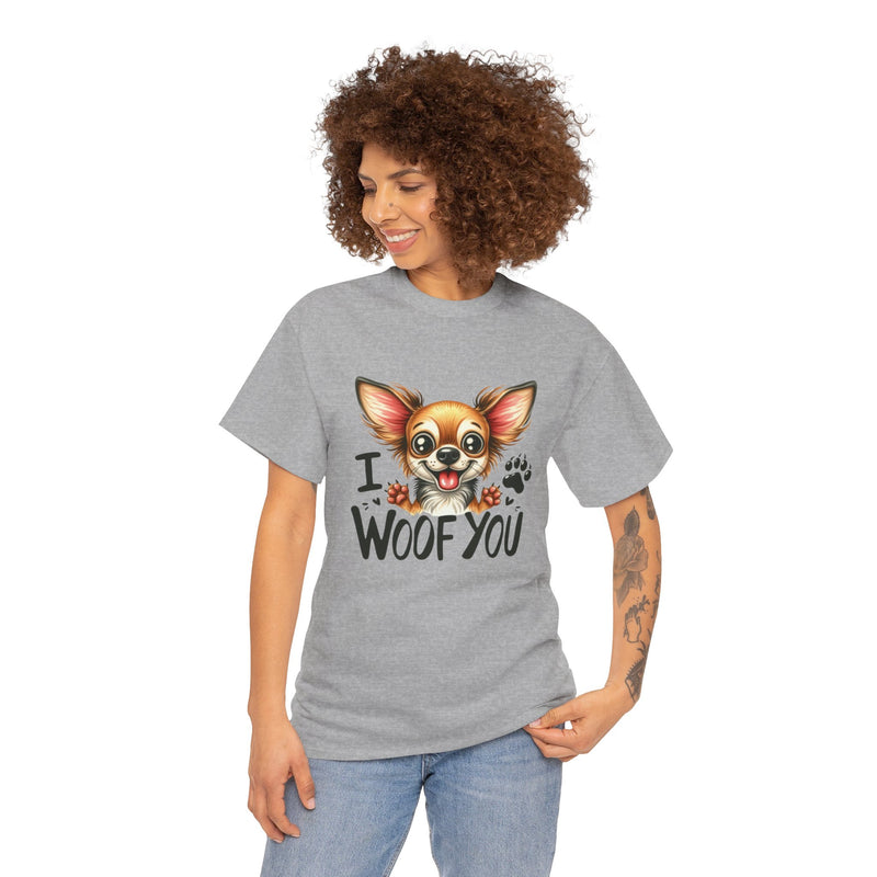 I Woof You Chihuahua Unisex Heavy Cotton Tee