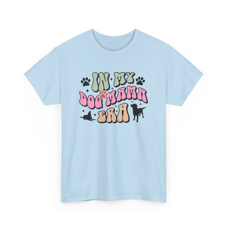 In My Dog Mama Era Dog Mom Unisex Heavy Cotton Tee