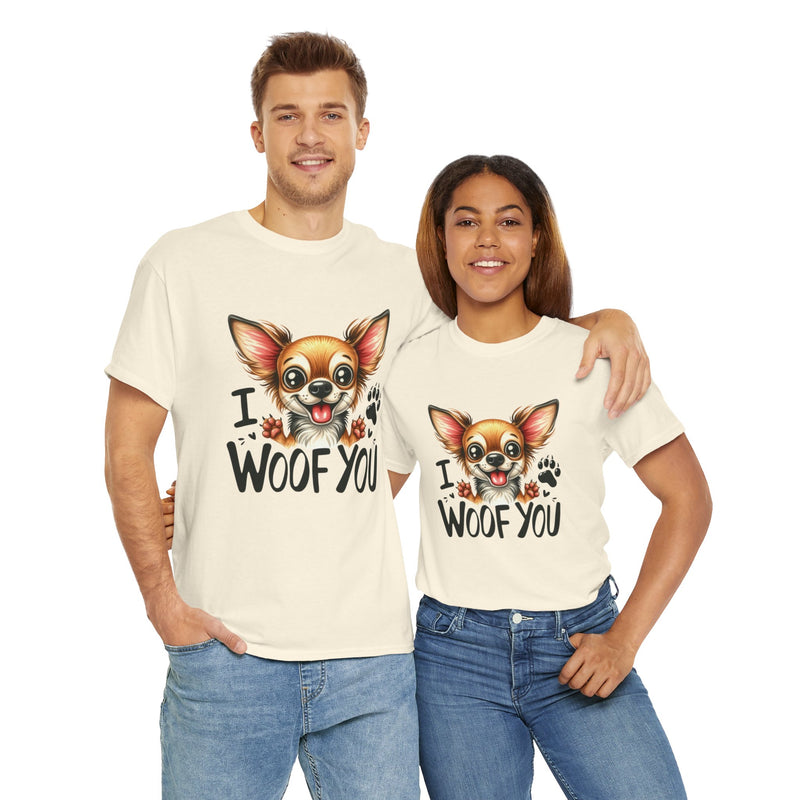 I Woof You Chihuahua Unisex Heavy Cotton Tee