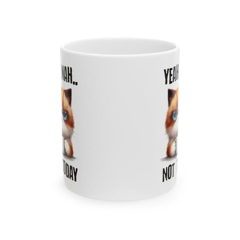 Yeah Nah Not Today Funny Cat Ceramic Coffee Mug, (11oz, 15oz)