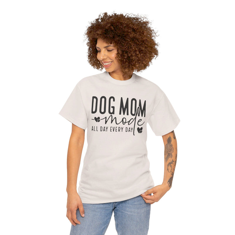 Dog Mom Mode All Day Every Day Unisex Heavy Cotton Tee