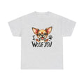 I Woof You Chihuahua Unisex Heavy Cotton Tee