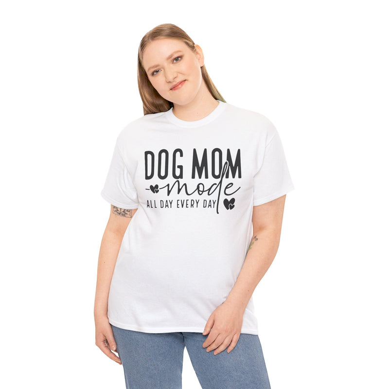 Dog Mom Mode All Day Every Day Unisex Heavy Cotton Tee