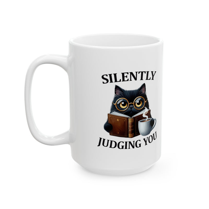 Silently Judging You Funny Cat Ceramic Coffee Mug, (11oz, 15oz) Gift for Cat Mom, Cat Lovers Gift