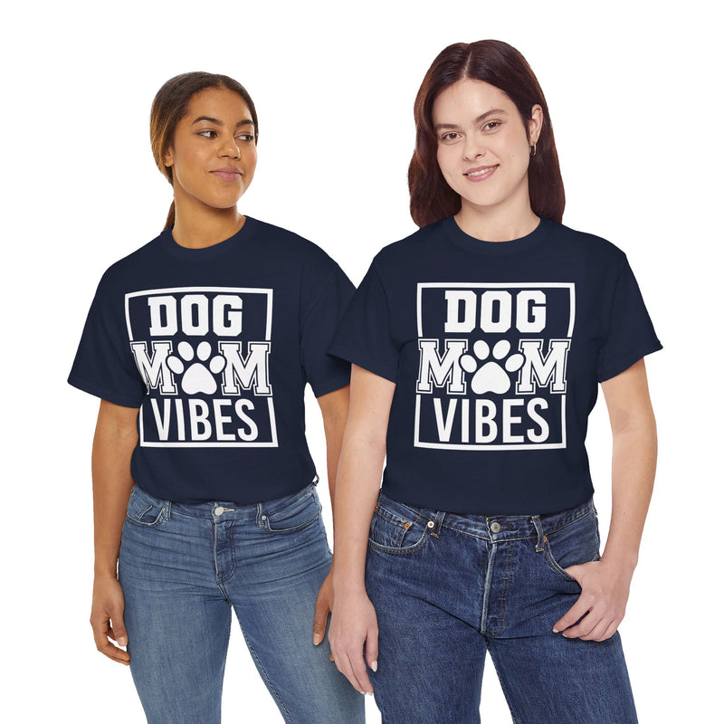 Dog Mom Vibes Unisex Heavy Cotton Tee