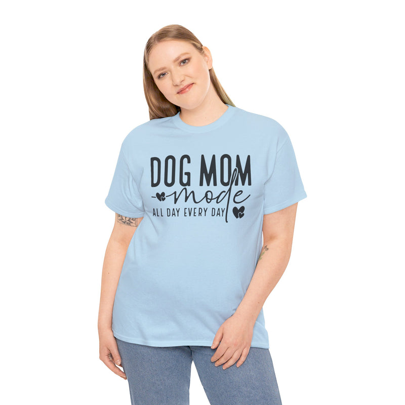 Dog Mom Mode All Day Every Day Unisex Heavy Cotton Tee