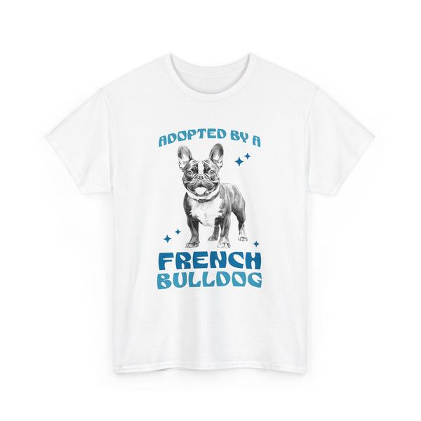 Adopted By A French Bulldog Unisex Heavy Cotton Tee