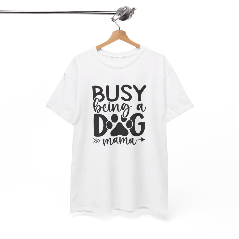 Busy Being a Dog Mama Unisex Heavy Cotton Tee