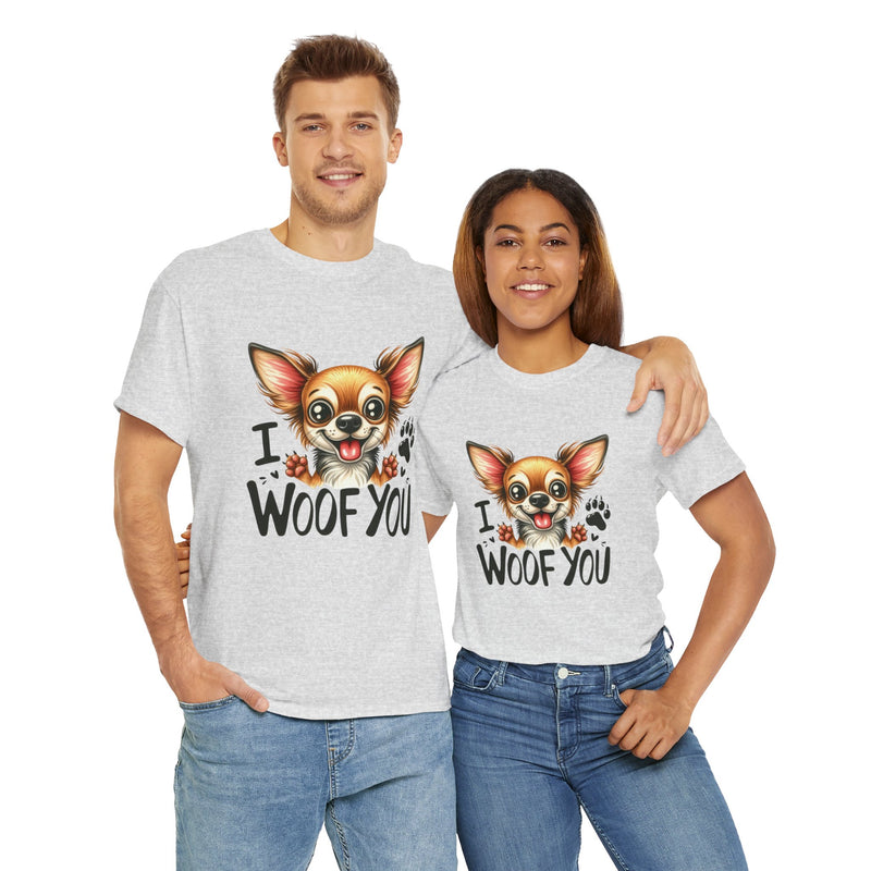 I Woof You Chihuahua Unisex Heavy Cotton Tee