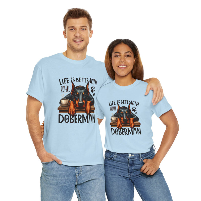 Life is Better with Coffee Doberman Unisex Heavy Cotton Tee