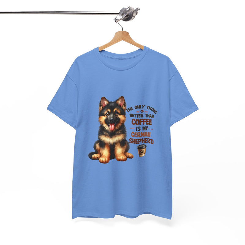 The Only Thing Better Than Coffee is My German Shepherd Unisex Heavy Cotton Tee