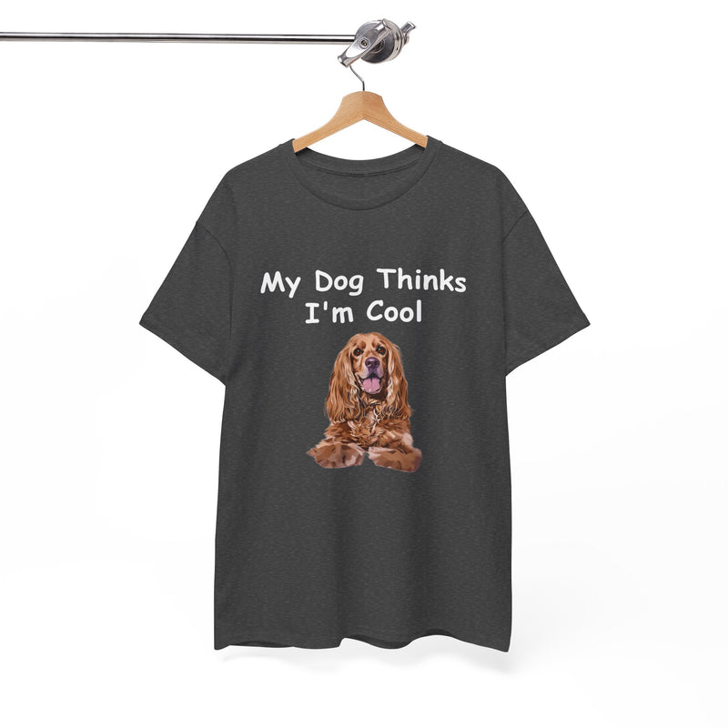 Personalized My Dog Thinks I'm Cool Unisex Heavy Cotton Tee