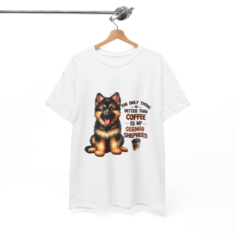 The Only Thing Better Than Coffee is My German Shepherd Unisex Heavy Cotton Tee