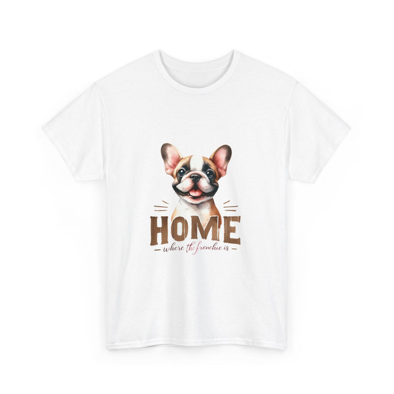 Home Where the Frenchie is French Bulldog Unisex Heavy Cotton Tee