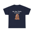 Personalized My Dog Thinks I'm Cool Unisex Heavy Cotton Tee