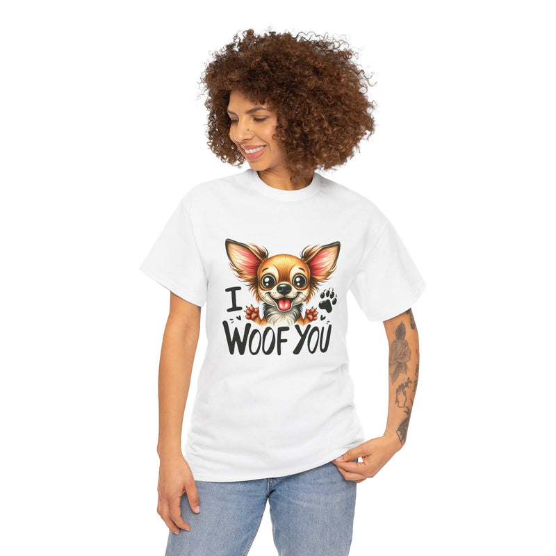 I Woof You Chihuahua Unisex Heavy Cotton Tee