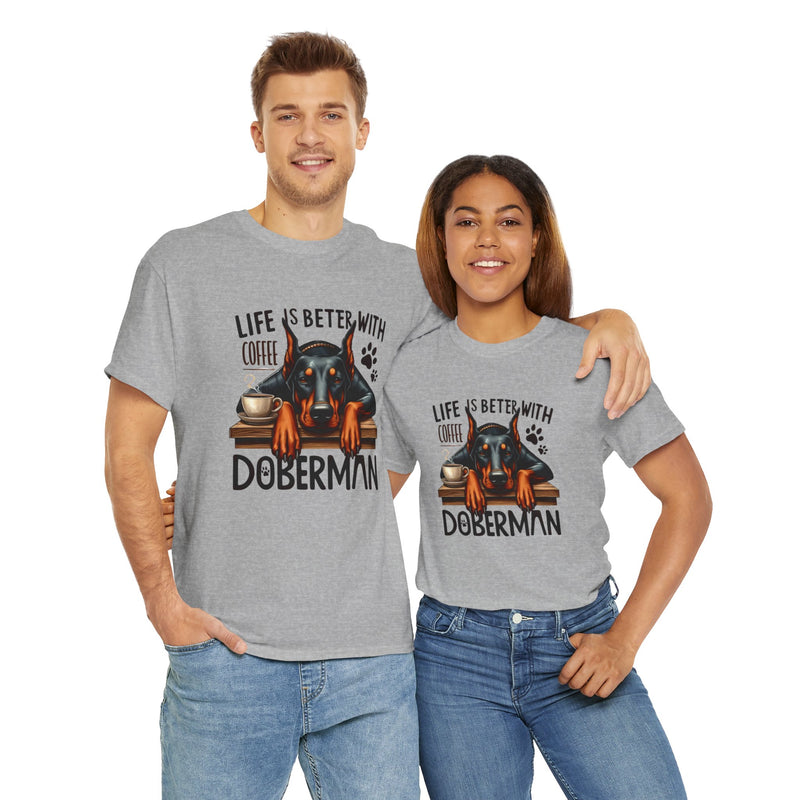 Life is Better with Coffee Doberman Unisex Heavy Cotton Tee