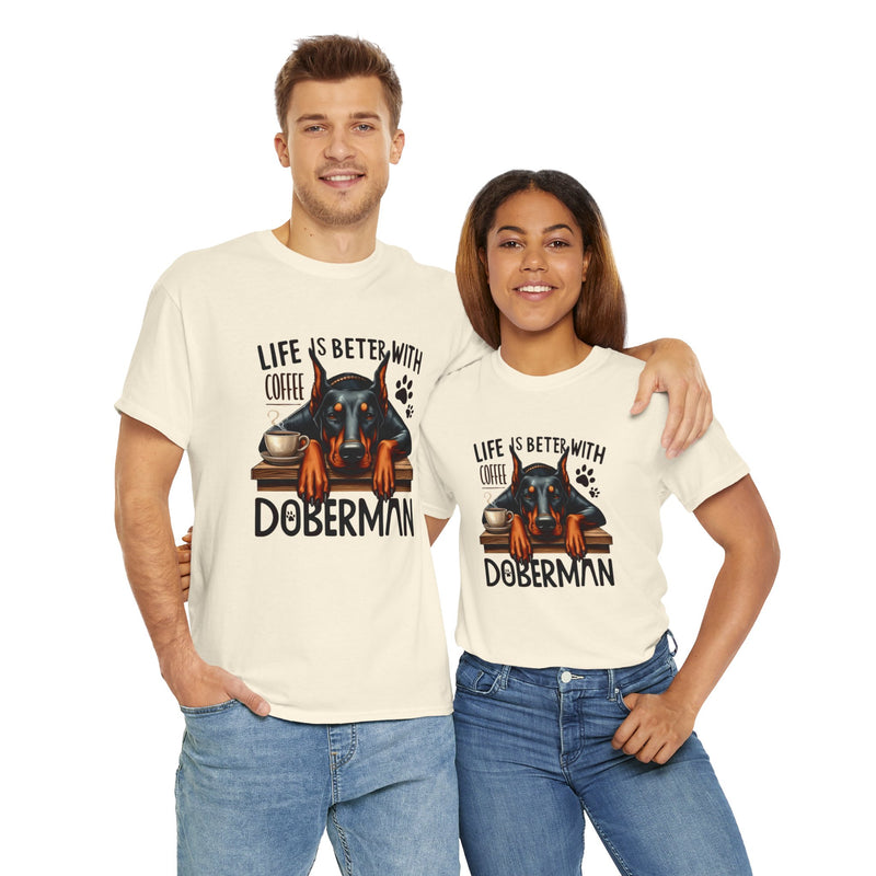 Life is Better with Coffee Doberman Unisex Heavy Cotton Tee