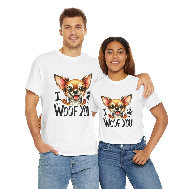 I Woof You Chihuahua Unisex Heavy Cotton Tee