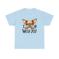 I Woof You Chihuahua Unisex Heavy Cotton Tee