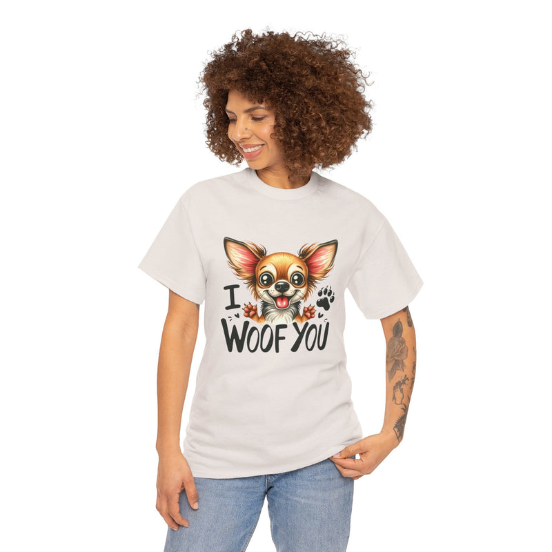 I Woof You Chihuahua Unisex Heavy Cotton Tee