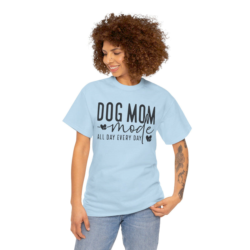 Dog Mom Mode All Day Every Day Unisex Heavy Cotton Tee