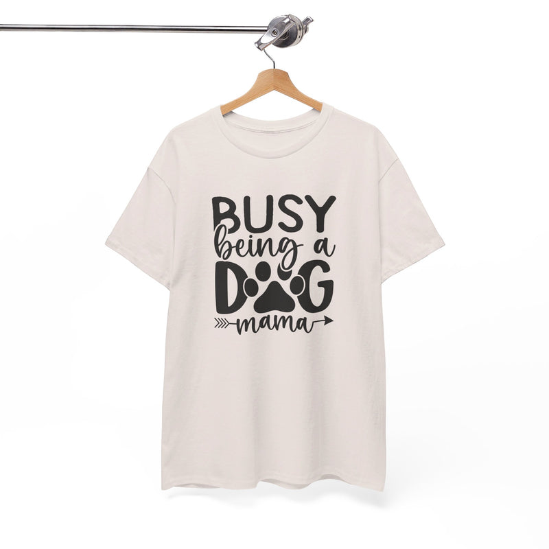 Busy Being a Dog Mama Unisex Heavy Cotton Tee