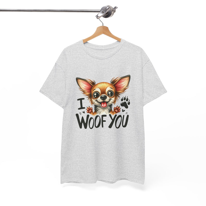 I Woof You Chihuahua Unisex Heavy Cotton Tee