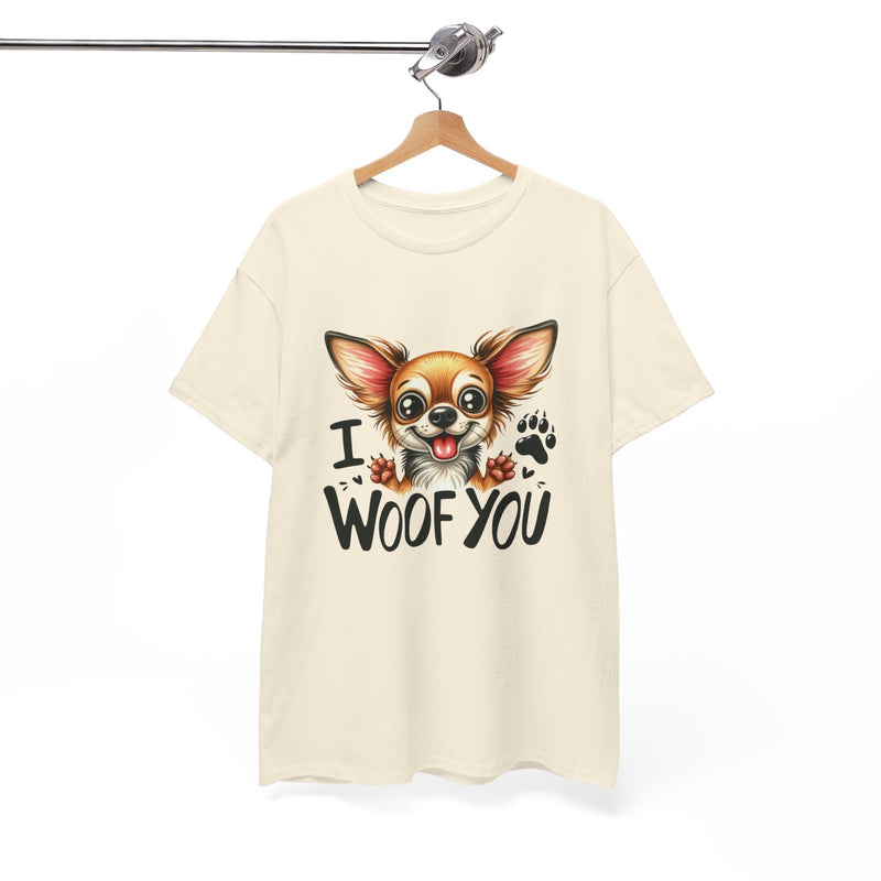 I Woof You Chihuahua Unisex Heavy Cotton Tee