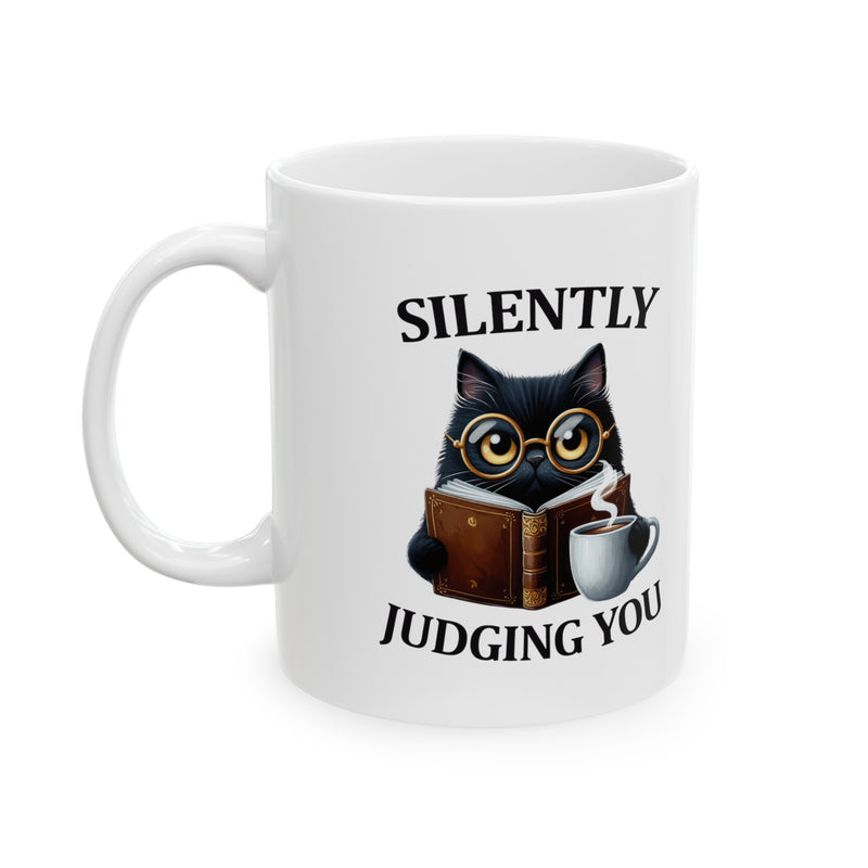 Silently Judging You Funny Cat Ceramic Coffee Mug, (11oz, 15oz) Gift for Cat Mom, Cat Lovers Gift