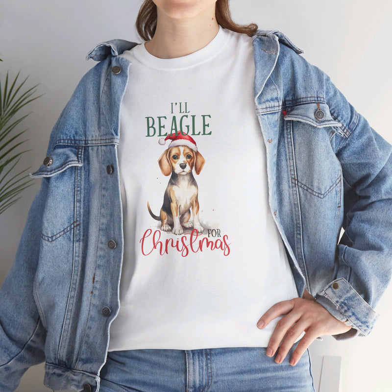 I'll Beagle for Christmas Unisex Heavy Cotton Tee | Dog Lovers Christmas Tshirt | Beagle Christmas Shirt