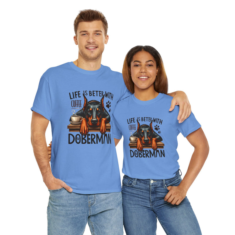 Life is Better with Coffee Doberman Unisex Heavy Cotton Tee