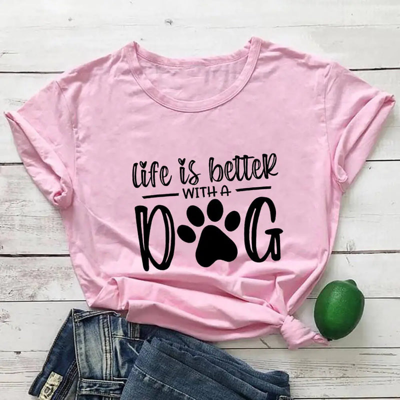 Life Is Better With A Dog" Shirt | Stylish and Comfortable