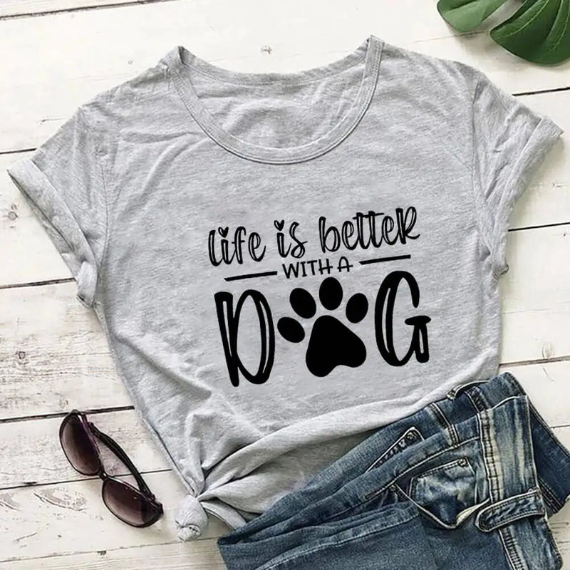 Life Is Better With A Dog" Shirt | Stylish and Comfortable