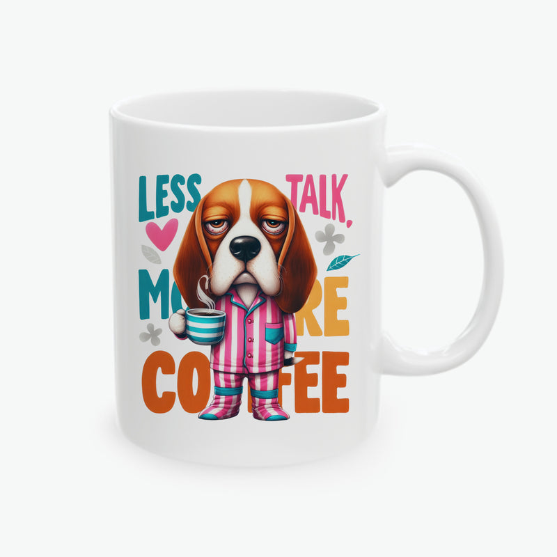 Beagle Ceramic Coffee Mug - Less Talk, More Coffee - Funny Dog Lover Gift (11oz, 15oz)