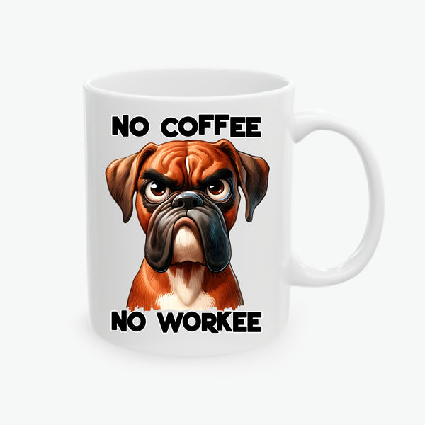 Grumpy Boxer Dog No Coffee No Workee Ceramic Funny Coffee Mug, (11oz, 15oz)