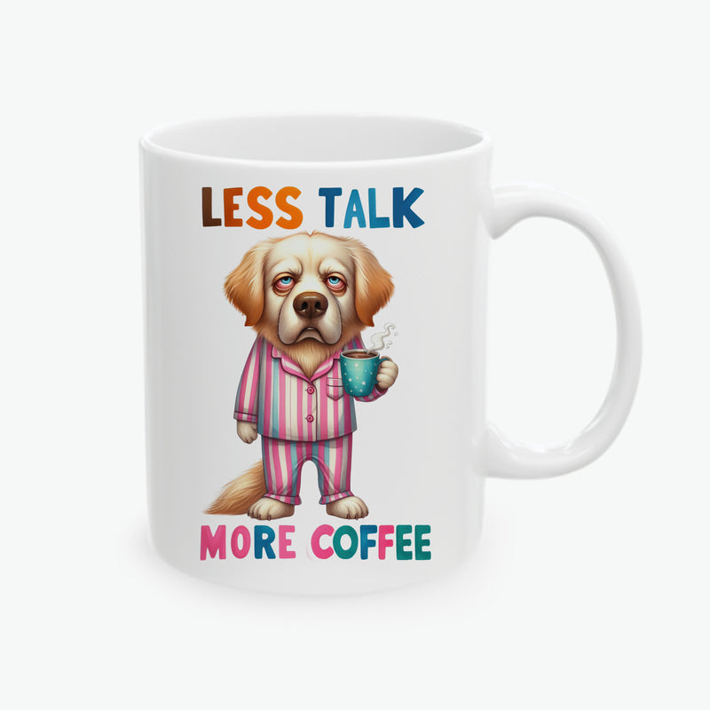 Golden Retriever Ceramic Coffee Mug - Less Talk, More Coffee - Funny Dog Lover Gift (11oz, 15oz)